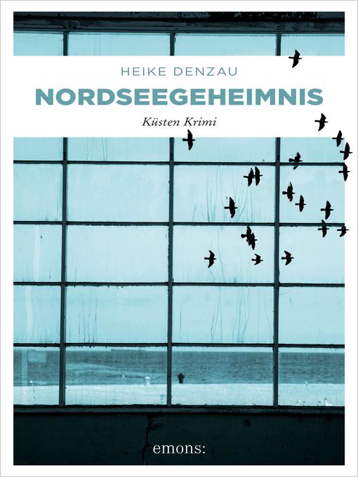 Title details for Nordseegeheimnis by Heike Denzau - Available